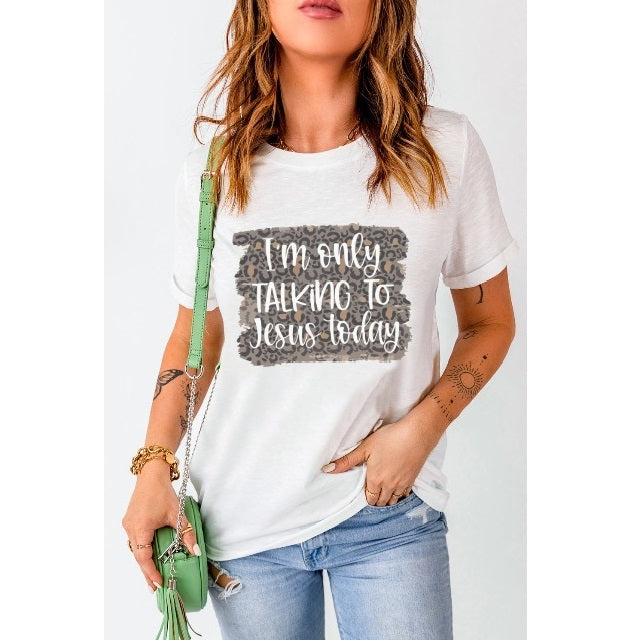 Only Talking to Jesus Graphic T-Shirt